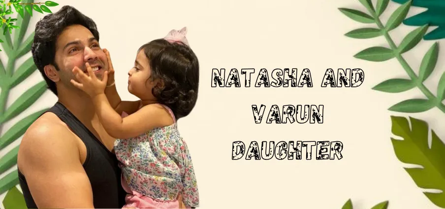 Natasha and Varun Daughter 