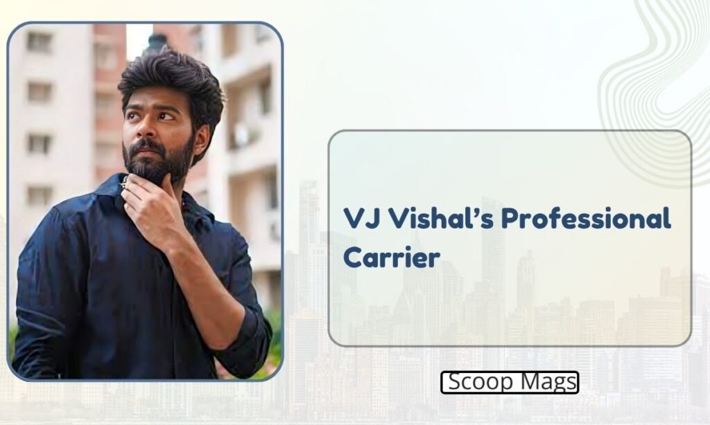 VJ Vishal's Professional Carrier