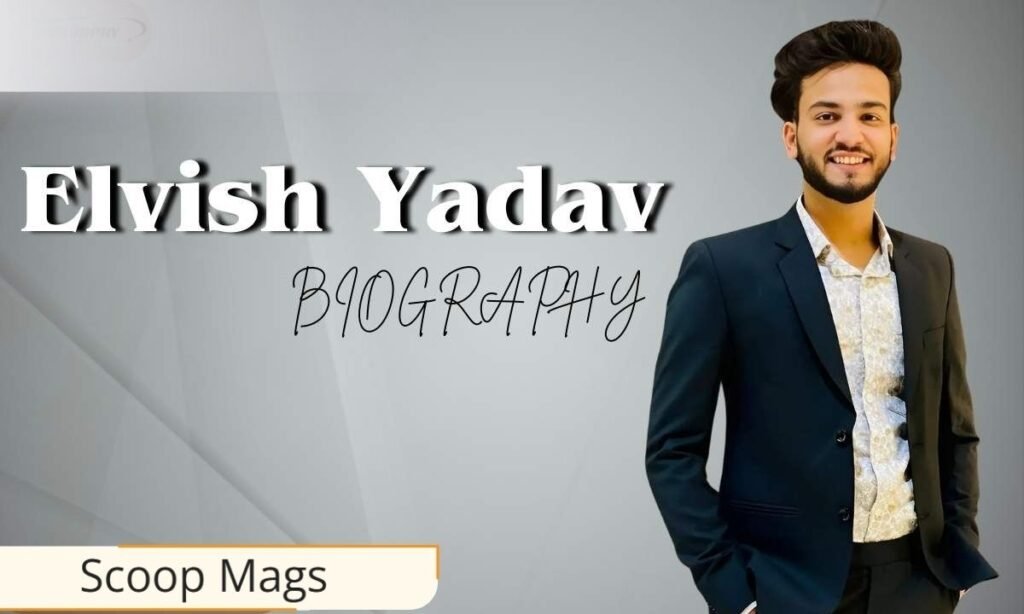 Elvish Yadav Biography