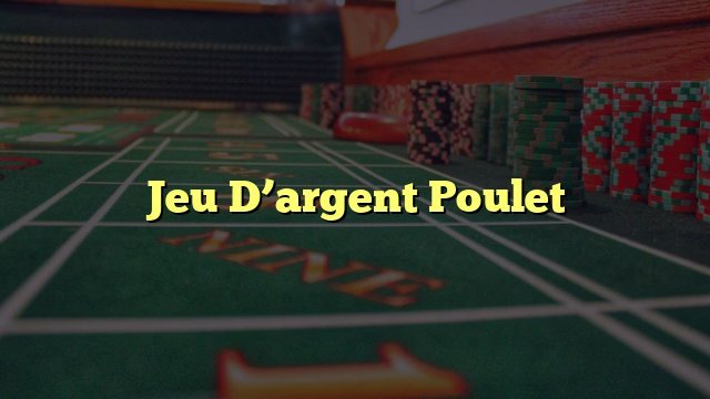Découvrez le Nouveau Jeu de Poulet Casino en Ligne à Gagner de l'Argent.