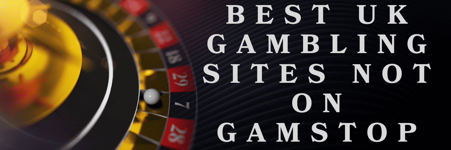 Best Sites Not on GamStop Top Online Casinos to Explore